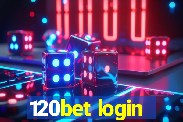 120bet login